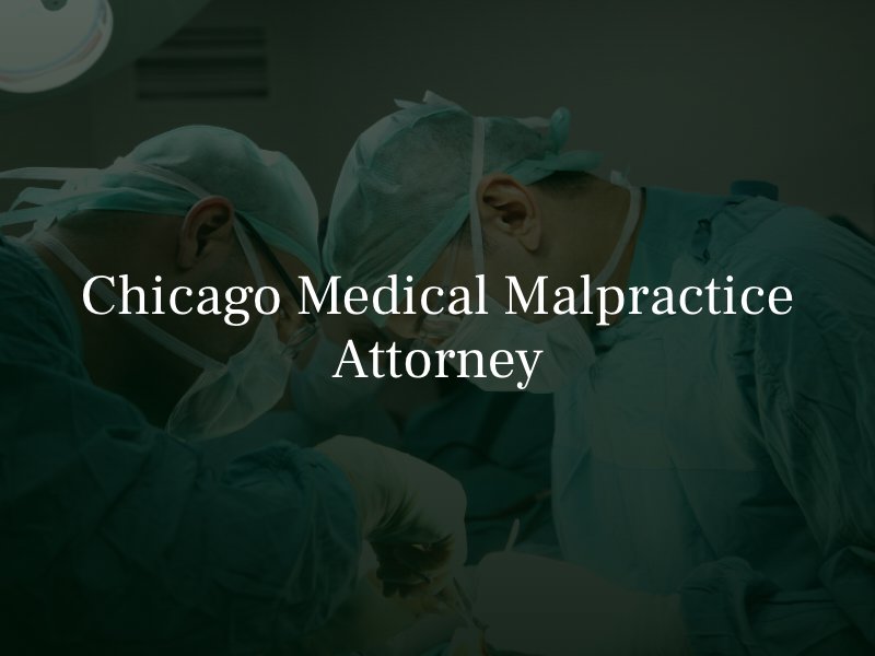 Chicago medical malpractice lawyer 