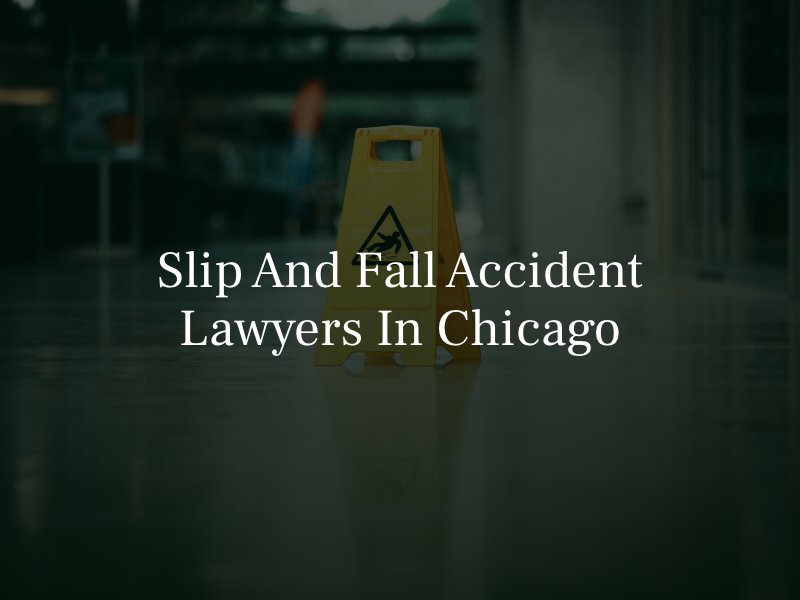 Chicago slip and fall accident attorneys 